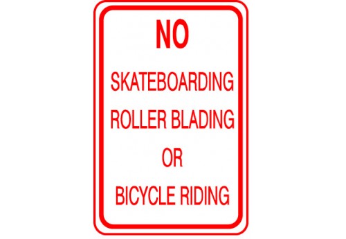 No Skateboarding Roller Blading or Bicycle Riding Sign
